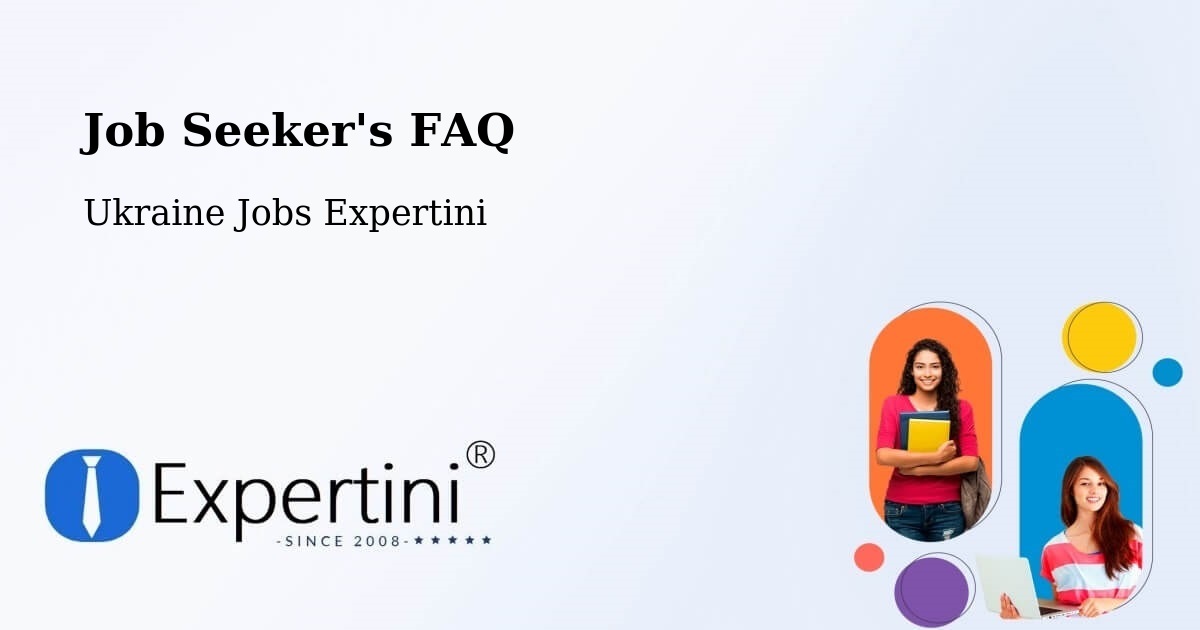 Job Seeker FAQ – Kharkiv - Ukraine Jobs Expertini